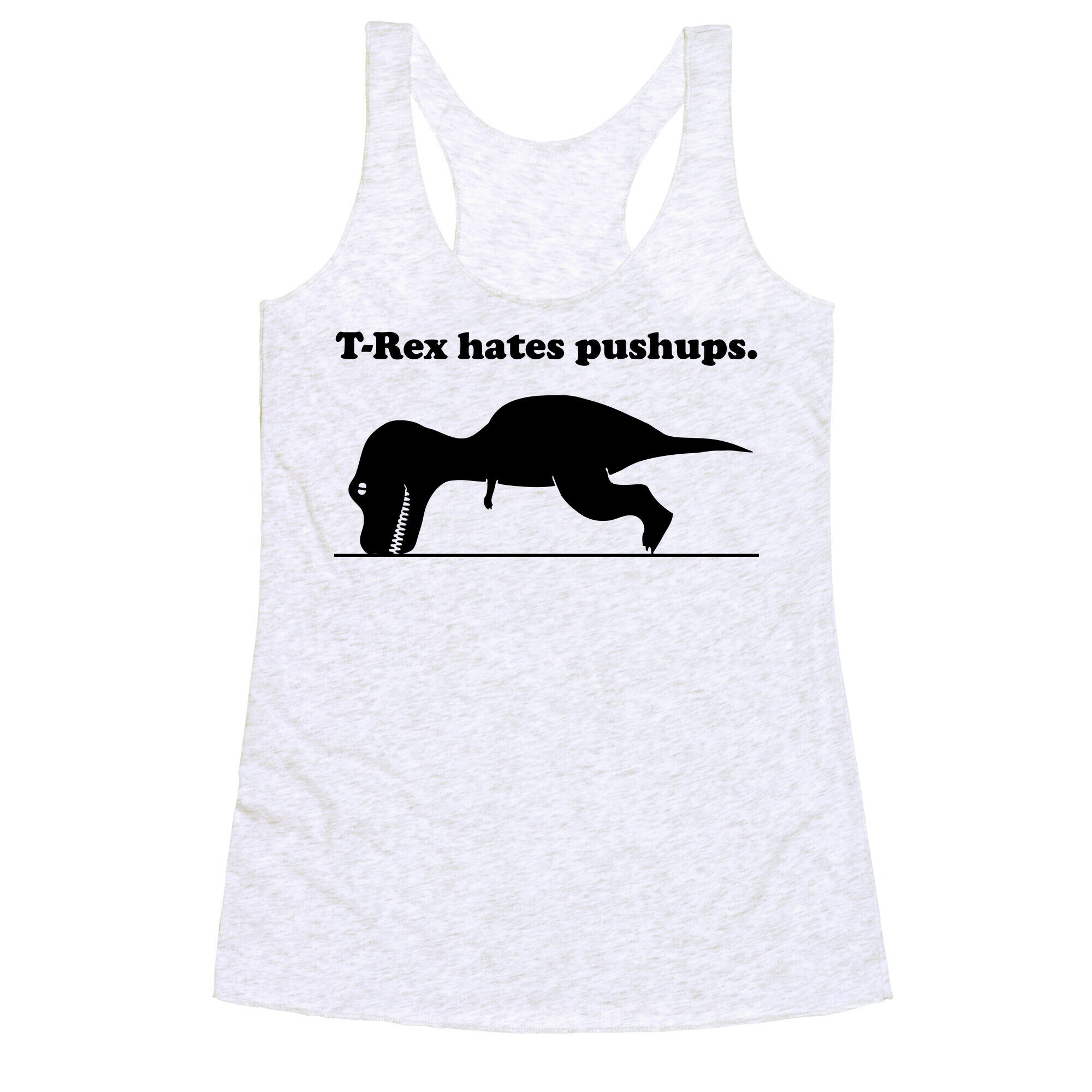 T-Rex Hates Pushups Racerback Tank